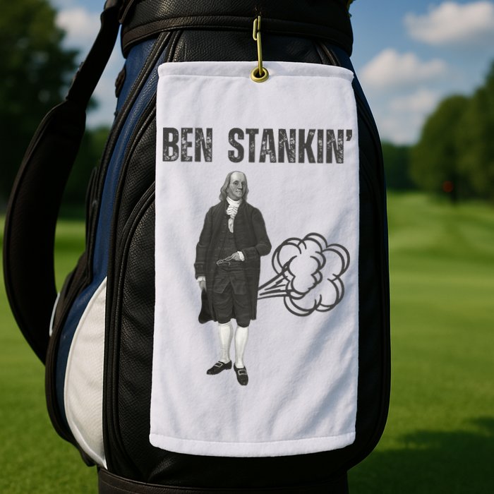 Ben Stankin’ Benjamin Franklin Farting Funny Guy Silly Man Golf Towel