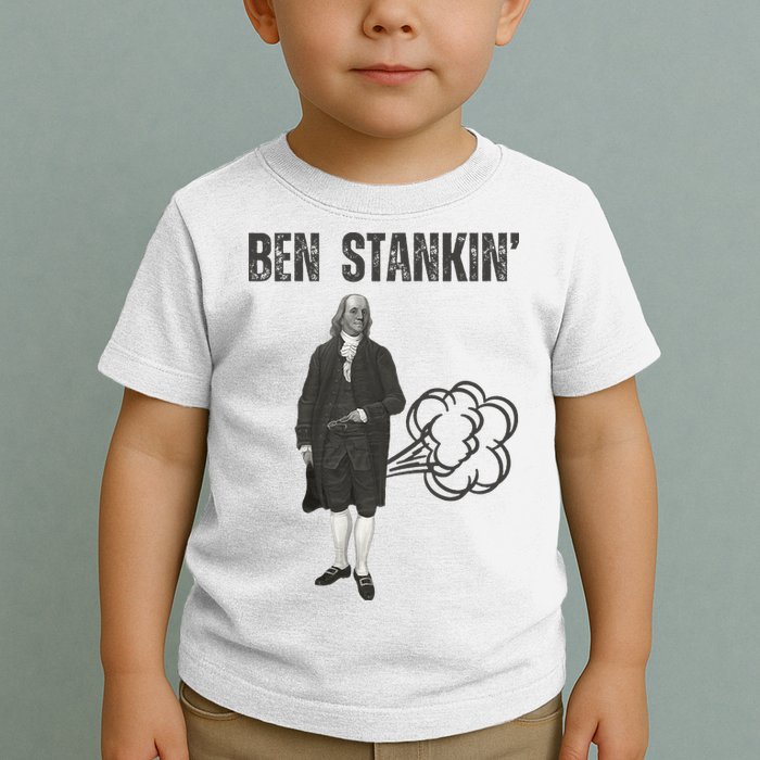 Ben Stankin’ Benjamin Franklin Farting Funny Guy Silly Man Toddler T-Shirt
