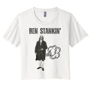 Ben Stankin’ Benjamin Franklin Farting Funny Guy Silly Man Women's Crop Top Tee