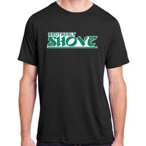 Brotherly Shove Adult ChromaSoft Performance T-Shirt