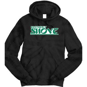 Brotherly Shove Tie Dye Hoodie