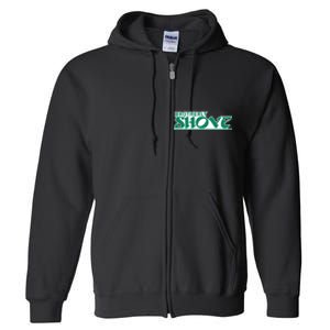 Brotherly Shove Full Zip Hoodie