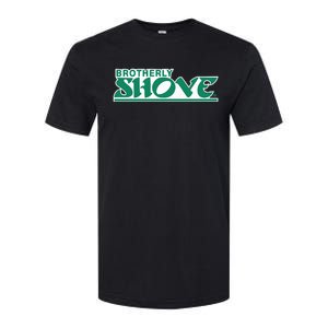 Brotherly Shove Softstyle CVC T-Shirt