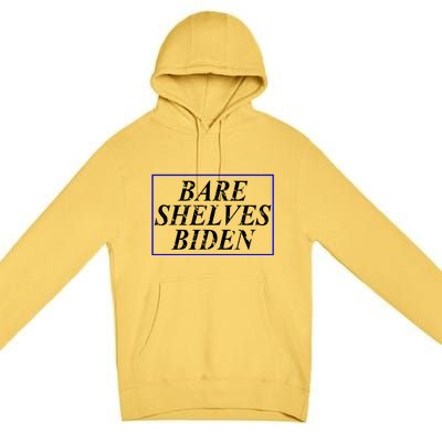 Bare Shelves Biden Premium Pullover Hoodie