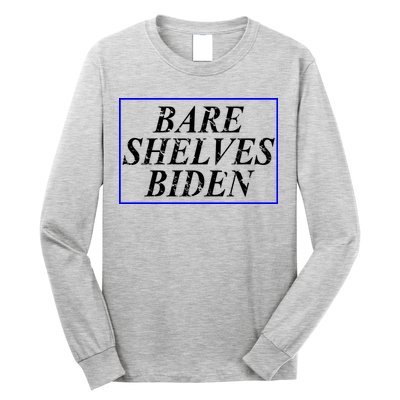 Bare Shelves Biden Long Sleeve Shirt