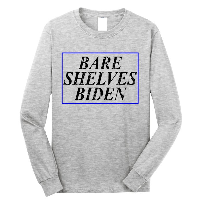 Bare Shelves Biden Long Sleeve Shirt