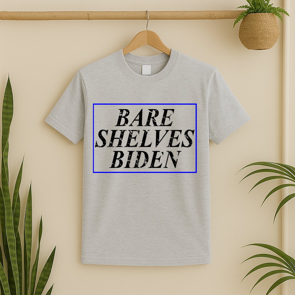 Bare Shelves Biden T-Shirt
