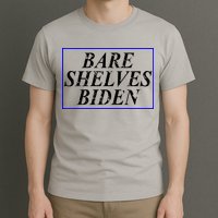 Bare Shelves Biden T-Shirt