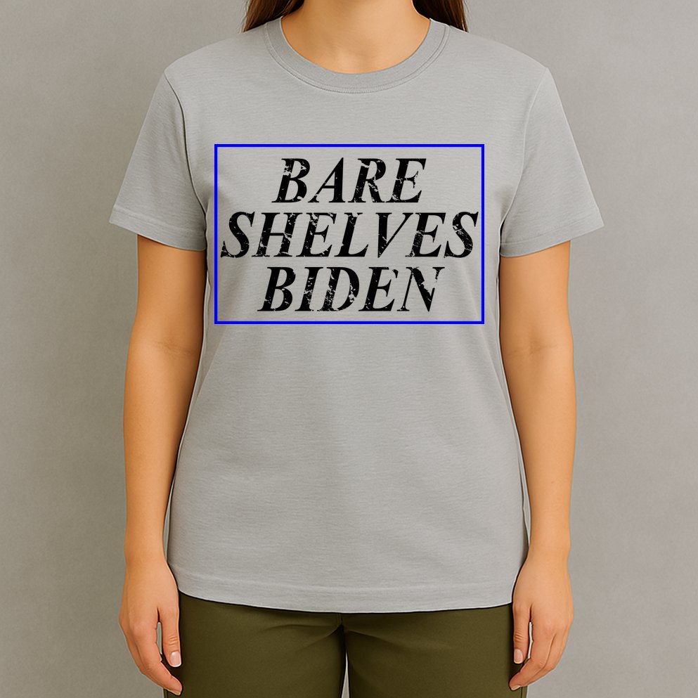 Bare Shelves Biden T-Shirt
