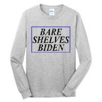 Bare Shelves Biden Tall Long Sleeve T-Shirt