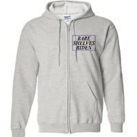 Bare Shelves Biden Full Zip Hoodie