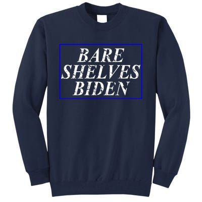 Bare Shelves Biden Tall Sweatshirt