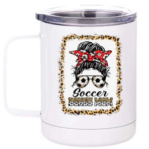 Bleached Soccer Bonus Mom Messy Bun Game Day Mother's Day 12 oz Stainless Steel Tumbler Cup