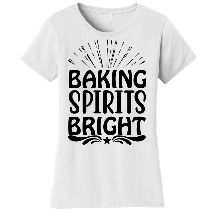 Baking Spirits Bright Women's T-Shirt