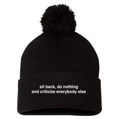 Blackcactusx Sit Back Do Nothing And Criticize Everybody Else Pom Pom 12in Knit Beanie