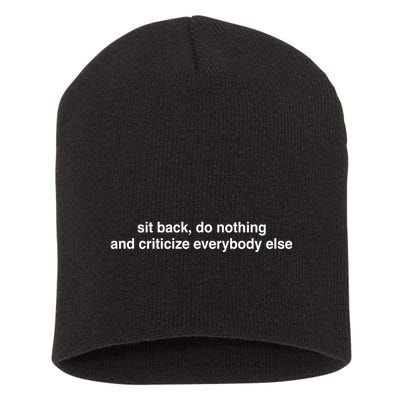 Blackcactusx Sit Back Do Nothing And Criticize Everybody Else Short Acrylic Beanie