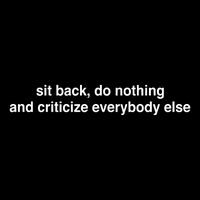 Blackcactusx Sit Back Do Nothing And Criticize Everybody Else Wool Snapback Cap