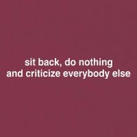 Blackcactusx Sit Back Do Nothing And Criticize Everybody Else 16oz Travel Tumbler