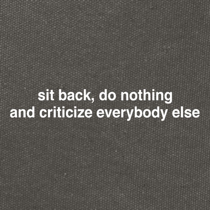 Blackcactusx Sit Back Do Nothing And Criticize Everybody Else Cotton Canvas Backpack