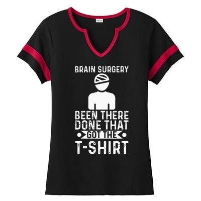 Brain Surgery Been There Done That Funny Recovery Survivor Ladies Halftime Notch Neck Tee