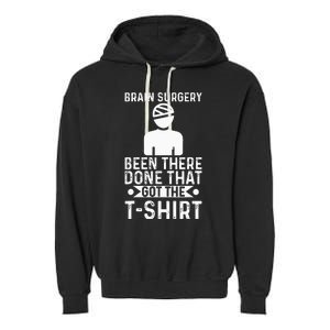 Brain Surgery Been There Done That Funny Recovery Survivor Garment-Dyed Fleece Hoodie