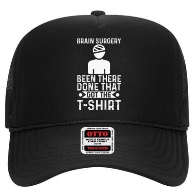 Brain Surgery Been There Done That Funny Recovery Survivor High Crown Mesh Back Trucker Hat