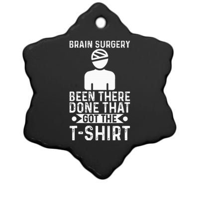 Brain Surgery Been There Done That Funny Recovery Survivor Ceramic Star Ornament