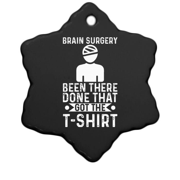 Brain Surgery Been There Done That Funny Recovery Survivor Ceramic Star Ornament