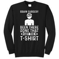 Brain Surgery Been There Done That Funny Recovery Survivor Tall Sweatshirt