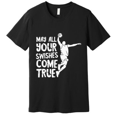 Basketball Swishes Basketball Player Basketballer Team Premium T-Shirt