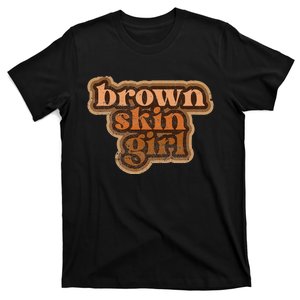 Brown Skin  Black Woman Melanin BHM T-Shirt