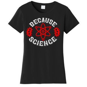 Because Science Women's T-Shirt