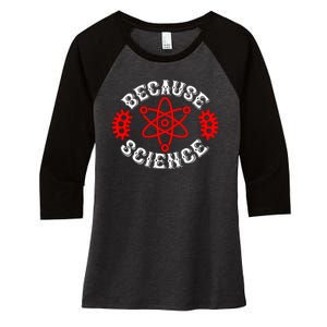 Because Science Women's Tri-Blend 3/4-Sleeve Raglan Shirt