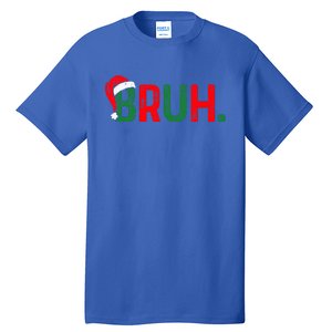 Bruh Saying Bro Ns Christmas Pajamas Xmas Tall T-Shirt