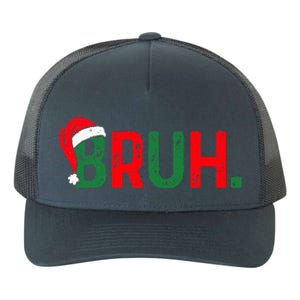 Bruh Saying Bro Ns Christmas Pajamas Xmas Yupoong Adult 5-Panel Trucker Hat