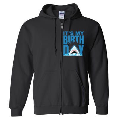 Blue Shark Birthday Shark Bite Its My Birthday Full Zip Hoodie