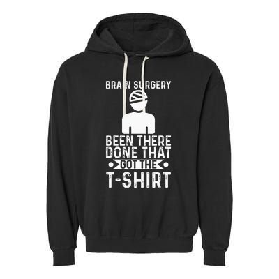 Brain Surgery Been There Done That Funny Recovery Survivor Garment-Dyed Fleece Hoodie