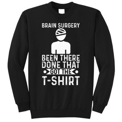 Brain Surgery Been There Done That Funny Recovery Survivor Sweatshirt