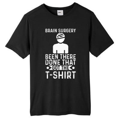 Brain Surgery Been There Done That Funny Recovery Survivor Tall Fusion ChromaSoft Performance T-Shirt