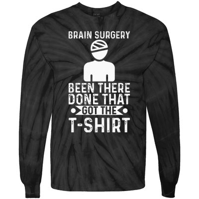 Brain Surgery Been There Done That Funny Recovery Survivor Tie-Dye Long Sleeve Shirt