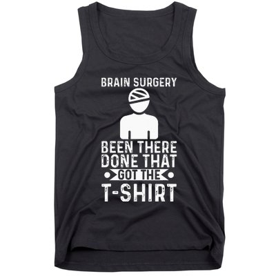 Brain Surgery Been There Done That Funny Recovery Survivor Tank Top