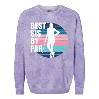 Best Sis By Par Golf Birthday Sister Female Golfer Colorblast Crewneck Sweatshirt