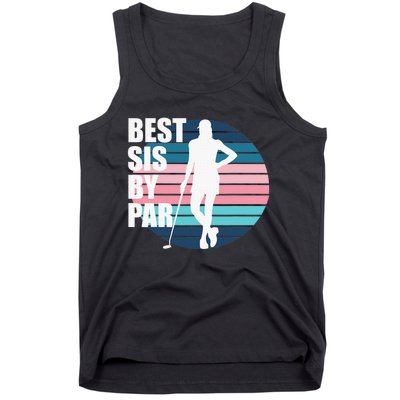 Best Sis By Par Golf Birthday Sister Female Golfer Tank Top