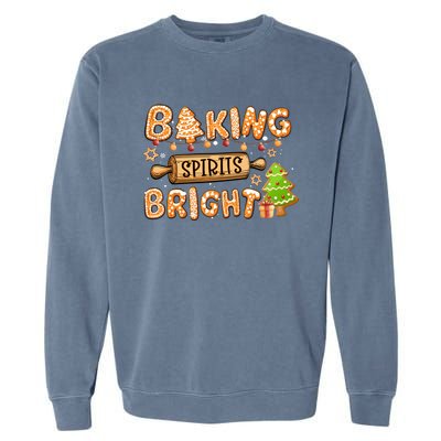 Baking Spirits Bright Chirstmas Cookie Gingerbread Holiday Gift Garment-Dyed Sweatshirt