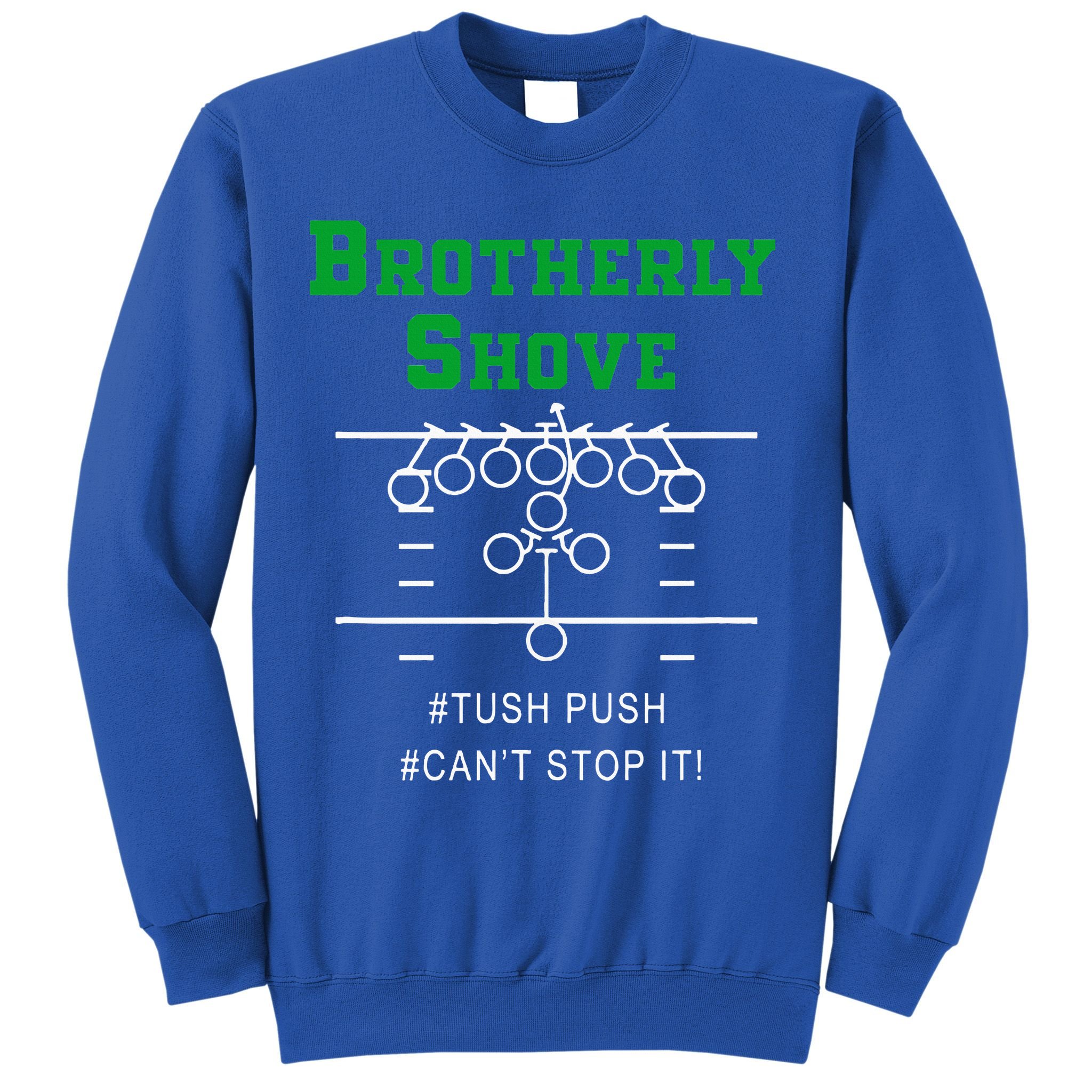 Brotherly Shove Sweatshirt
