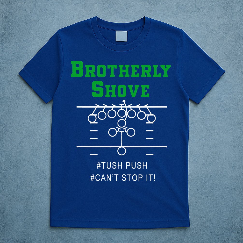 Brotherly Shove T-Shirt