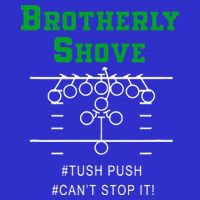 Brotherly Shove T-Shirt