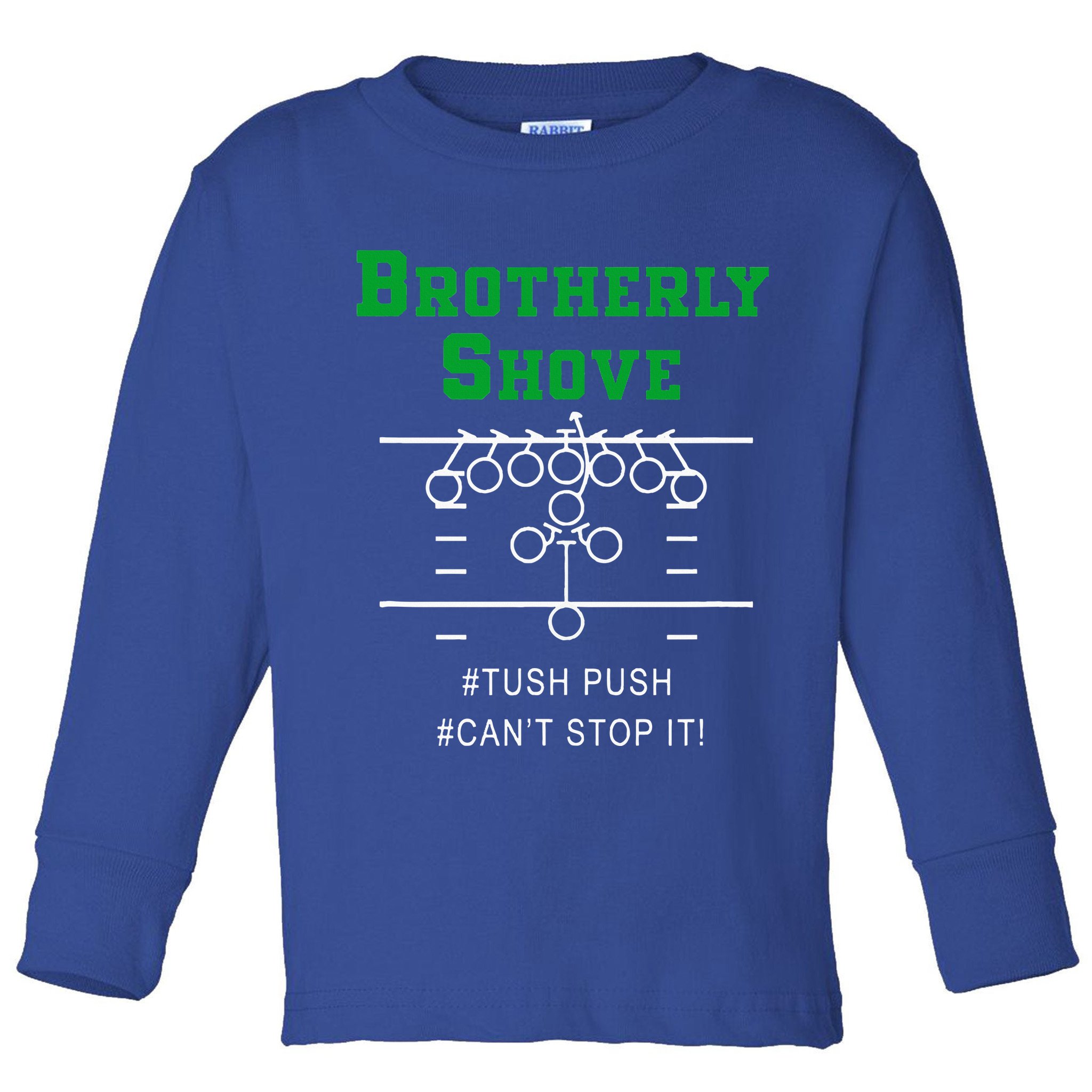 Brotherly Shove Toddler Long Sleeve Shirt