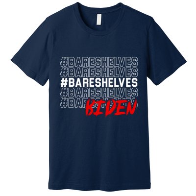 Bare Shelves Biden Premium T-Shirt