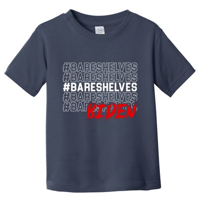 Bare Shelves Biden Toddler T-Shirt